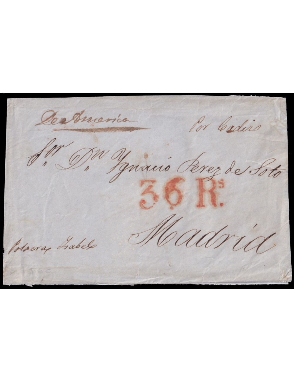 1845 (MAR) A Madrid. Marca mns. “De America” inédita probablemente aplicada en Cádiz. Porteo “36R.S” reales en rojo aceitoso de 